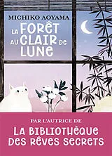 Broschiert La forêt au clair de lune von Michiko Aoyama