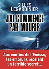 Kartonierter Einband J'ai commencé par mourir von Gilles Legardinier