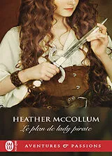 Broschiert Le plan de lady pirate von Heather McCollum
