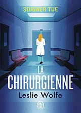 Broschiert La chirurgienne von Leslie Wolfe