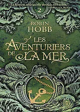 Broschiert Les aventuriers de la mer. Vol. 2. Le navire aux esclaves von Robin Hobb