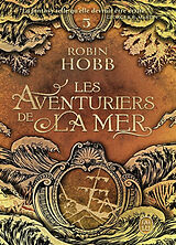 Broschiert Les aventuriers de la mer. Vol. 5. Prisons d'eau et de bois von Robin Hobb