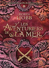 Broschiert Les aventuriers de la mer. Vol. 8. Ombres et flammes von Robin Hobb