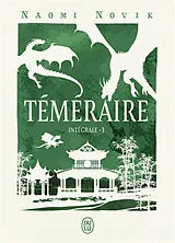 Broschiert Téméraire : intégrale. Vol. 3 von Naomi Novik
