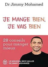 Broschiert Je mange bien, je vais bien : 28 conseils pour manger mieux von Jimmy Mohamed