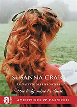 Broschiert La Gazette des effrontées. Vol. 3. Une lady mène la danse von Susanna Craig