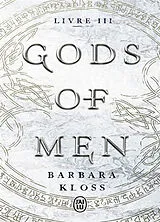 Broschiert Gods of men. Vol. 3 von Barbara Kloss