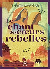 Broschiert Le chant de coeurs rebelles von Thrity Umrigar