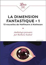 Broschiert La dimension fantastique. Vol. 1. 13 nouvelles de Hoffmann à Matheson : anthologie von 
