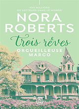 Broschiert Trois rêves. Vol. 1. Orgueilleuse Margo von Nora Roberts