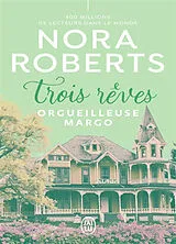 Broschiert Trois rêves. Vol. 1. Orgueilleuse Margo von Nora Roberts