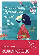Kartonierter Einband Les cerisiers fleurissent aussi la nuit von Garance Solveg