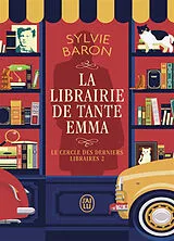 Broschiert Le cercle des derniers libraires. Vol. 2. La librairie de tante Emma von Sylvie Baron