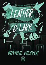 Broschiert The ruinous love trilogy. Vol. 2. Leather & Lark von Brynne Weaver