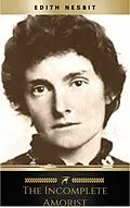 E-Book (epub) The Incomplete Amorist von Edith Nesbit