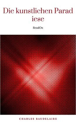 E-Book (epub) Die künstlichen Paradiese von Charles Baudelaire