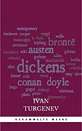 E-Book (epub) Gesammelte Werke: Romane + Erzählungen + Gedichte in Prosa (83 Titel in einem Buch - Vollständige deutsche Ausgaben): Väter und Söhne + Aufzeichnungen ... Liebe + Gespenster und viel mehr von Ivan Turgenev