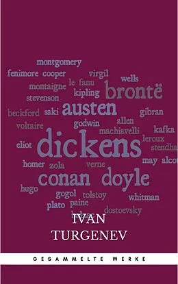 E-Book (epub) Gesammelte Werke: Romane + Erzählungen + Gedichte in Prosa (83 Titel in einem Buch - Vollständige deutsche Ausgaben): Väter und Söhne + Aufzeichnungen ... Liebe + Gespenster und viel mehr von Ivan Turgenev
