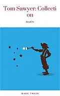 E-Book (epub) Tom Sawyer Complete Collection - 4 Books The Adventures of Tom Sawyer, Adventures of Huckleberry Finn, Tom Sawyer Abroad, Tom Sawyer, Detective. von Mark Twain