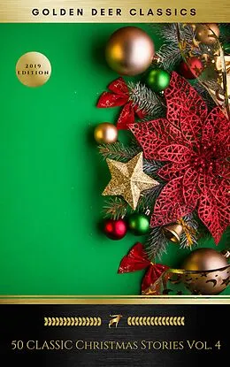 E-Book (epub) 50 Classic Christmas Stories Vol. 4 (Golden Deer Classics) von A. A. Milne, Charles Dickens, Charles Edward Carryl