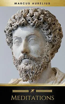 E-Book (epub) Meditations - Enhanced Edition (Illustrated. Newly revised text. Includes Image Gallery + Audio) (Stoics In Their Own Words Book 2) von Marcus Aurelius
