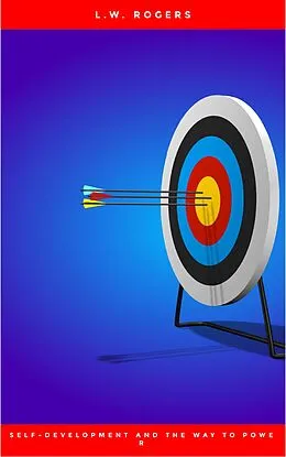 E-Book (epub) Self-Development And The Way To Power von L. W. Rogers