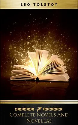 E-Book (epub) The Novels and Other Works of Lyof N. Tolstoi (Tolstoy, Leo) Complete 24 Volume Set von Leo Tolstoy