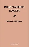 E-Book (epub) Self Mastery Boxset: How to Master Success, Abundance, Wealth, and Happiness von Abner Bayley, James Allen, Lao Tzu