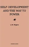E-Book (epub) Self-Development And The Way To Power von L. W. Rogers