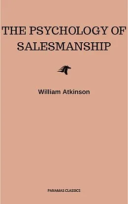 E-Book (epub) The Psychology of Salesmanship von William Atkinson