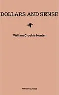 E-Book (epub) Dollars and Sense von William Crosbie Hunter