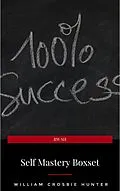 E-Book (epub) Self Mastery Boxset: How to Master Success, Abundance, Wealth, and Happiness von Abner Bayley, James Allen, Lao Tzu