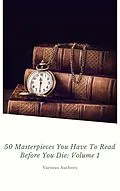 E-Book (epub) 50 Masterpieces you have to read before you die Vol: 1 (ShandonPress) von Joseph Conrad, D. H. Lawrence, George Eliot