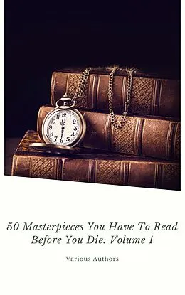 E-Book (epub) 50 Masterpieces you have to read before you die Vol: 1 (ShandonPress) von Joseph Conrad, D. H. Lawrence, George Eliot