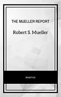 E-Book (epub) The Mueller Report: The Final Report of the Special Counsel into Donald Trump, Russia, and Collusion von Robert S. Mueller