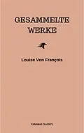 E-Book (epub) Gesammelte Werke von Louise von François