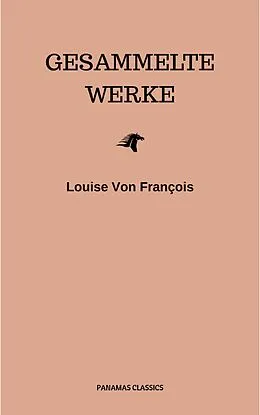 E-Book (epub) Gesammelte Werke von Louise von François