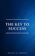 E-Book (epub) The Key to Success von Russell H. Conwell