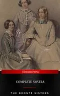 E-Book (epub) The Brontë Sisters : Complete Novels von Charlotte Brontë, Emily Bronte, Anne Bronte