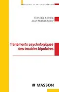 E-Book (epub) Traitements psychologiques des troubles bipolaires von François Ferrero, Jean-Michel Aubry