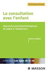 E-Book (epub) La consultation avec l'enfant von Pierre Delion