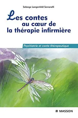 E-Book (epub) Les contes au coeur de la thérapie infirmière von Solange Langenfeld Serranelli