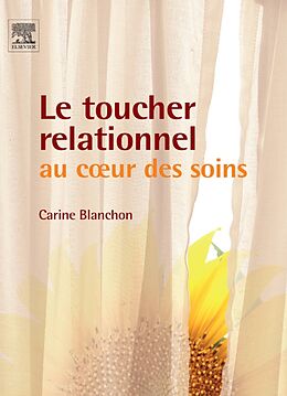 eBook (epub) Le toucher relationnel au coeur des soins de Carine Blanchon