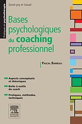 eBook (epub) Bases psychologiques du coaching professionnel de Pascal Barreau