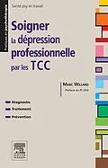 E-Book (pdf) Soigner la depression professionnelle par les TCC von Marc Willard