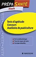 E-Book (epub) Flash Tests d'aptitude Concours Auxiliaire de puériculture von Grégoire Benoist
