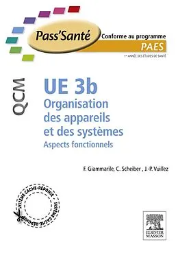 E-Book (pdf) UE 3b - Organisation des appareils et des systèmes - QCM von Francesco Giammarile, Christian Scheiber, Jean-Philippe Vuillez