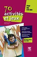 E-Book (epub) 70 activités et jeux pour les 0-6 ans von Jacqueline Gassier, Evelyne Allègre