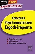 E-Book (epub) Annales corrigées Concours Psychomotricien Ergothérapeute von Olivier Perche, Françoise Plaire, Stéphanie Saliot