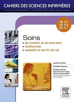 E-Book (pdf) Soins de confort et de bien-être - Soins relationnels - Soins palliatifs et de fin de vie von Laurence Pitard, Élisabeth Peruzza, Stéphane Bourez